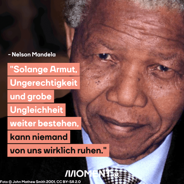 "Solange Armut, Ungerechtigkeit und Ungleichheit in unserer Welt weiter bestehen, kann niemand wirklich ruhen."