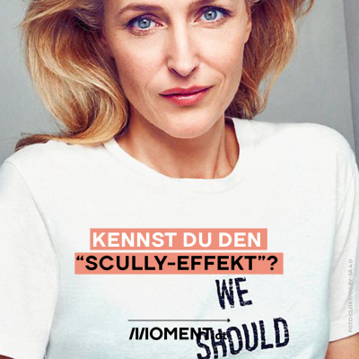 Kennst du den Scully-Effekt?