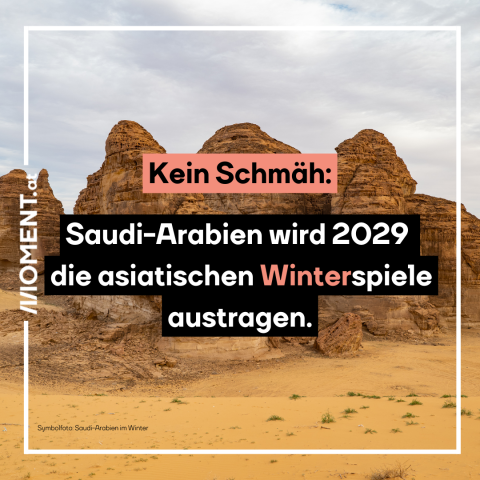 Kein Schmäh: Saudi-Arabien wird die asiatischen Winterspiele 2029 austragen