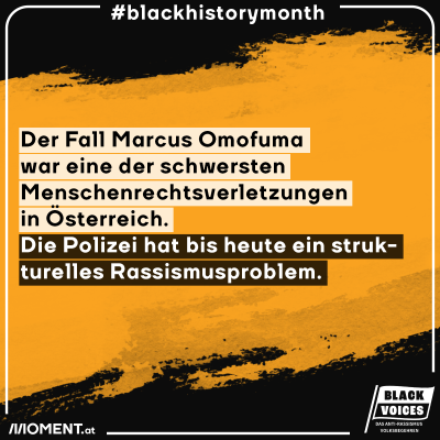Der Fall Marcus Omofuma ist/war eine der schwersten Menschenrechtsverletzungen in Österreich. Die Polizei hat bis heute ein strukturelles Rassismusproblem.