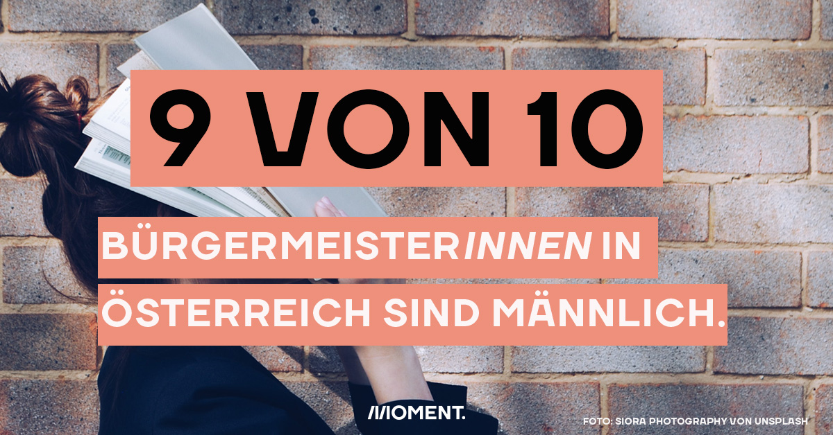 9 von 10 der BürgermeisterInnen in Österreich sind männlich. 