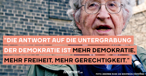  “Die Antwort auf die Untergrabung  der Demokratie ist mehr Demokratie, mehr Freiheit, mehr Gerechtigkeit.”