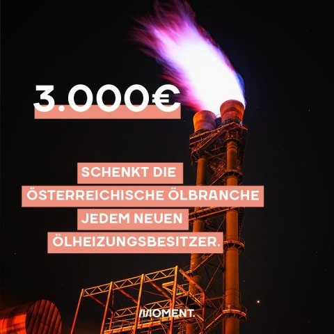 Shareable zeigt einen brennenden Schlot. Text: 3000€ schenkt die österreichische Ölbranche jedem neuen Ölheuzungsbesitzer.