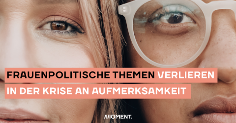 Frauenpolitische Themen verlieren in der Krise an Aufmerksamkeit