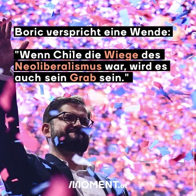 Boric verspricht einen Umschwung. "Wenn Chile die Wiege des Neoliberalismus war, wird es auch sein Grab sein."