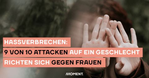 Hassverbrechen: 9 von 10 Attacken auf ein Geschlecht richten sich gegen Frauen