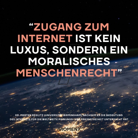 Zitat von Merten Reglitz: "Zugang zum Internet ist kein Luxus, sondern ein moralisches Menschenrecht"