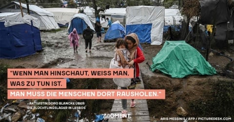 "Wenn man hinschaut, weiß man, was zu tun ist. Man muss die Menschen dort rausholen." - Aktivistin Doro Blancke über die Flüchtlingslager in Lesbos.