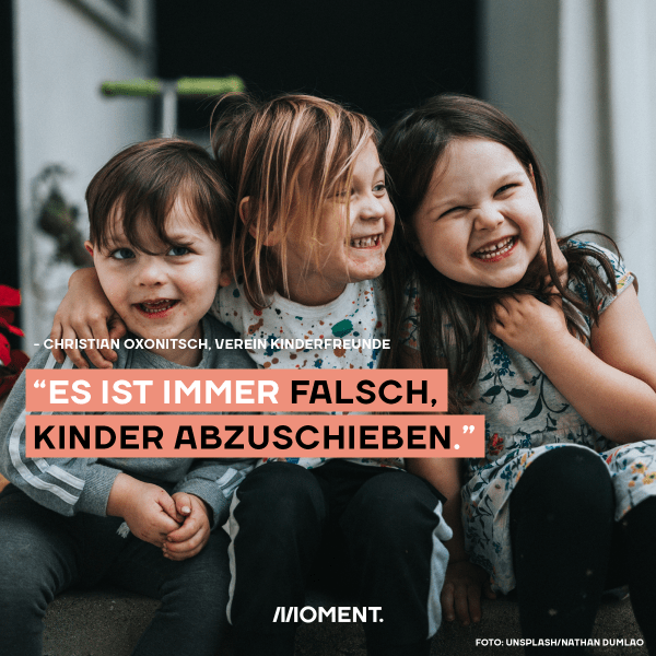 "Es ist immer falsch, Kinder abzuschieben." Kinderfreunde