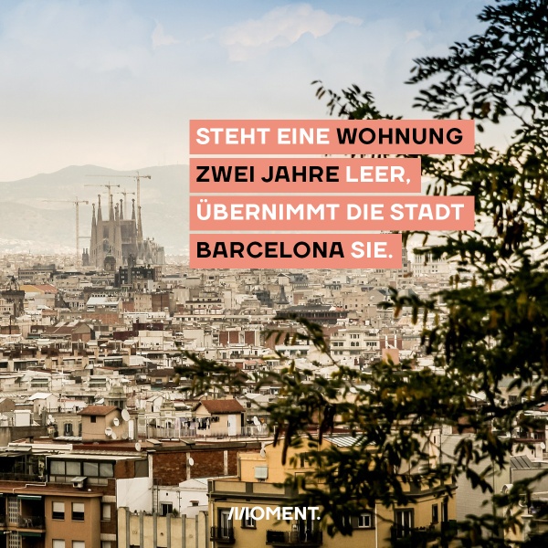 Shareable zeigt eine Luftaufnahme von Barcelona, zu sehen sind Wohnhäuser und im Hintergrund die Sagrada Familia. Text: steht eine Wohnung zwei Jahre leer, Übernimmt die Stadt Barcelona sie.
