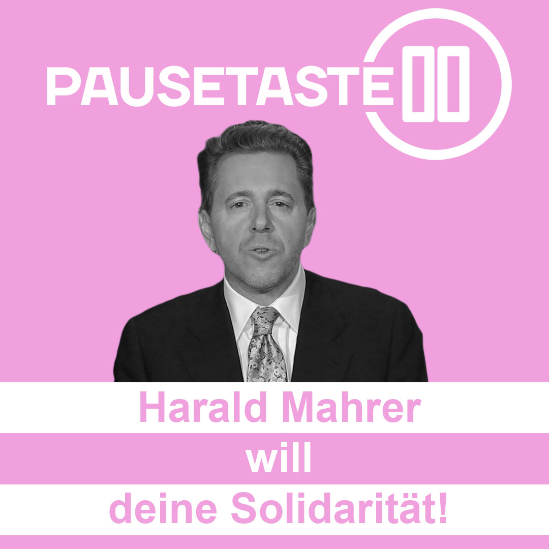 Pausetaste: Harald Mahrer will deine Solidarität
