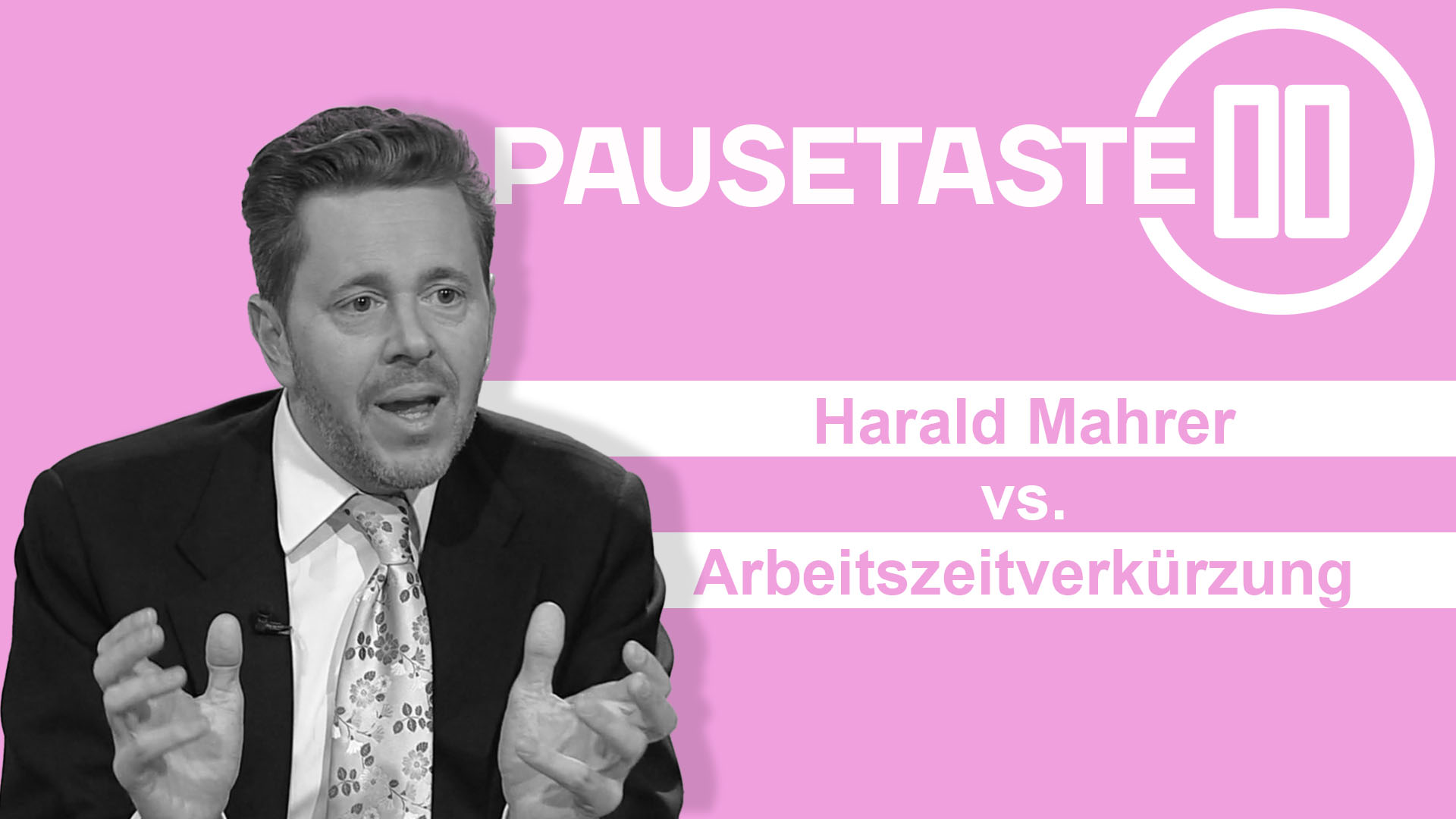 Pausetaste: Harald Mahrer vs. Arbeitszeitverkürzung