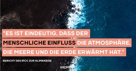 "Es ist eindeutig, dass der menschliche Einfluss die Atmosphäre, die Meere und die Erde erwärmt hat."