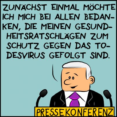 Premierminister Plenk gibt ein Interview: "Zunächst einmal möchte ich mich bei allen bedanken, die meine Gesundheitsratschläge zum Schutz gegen das Todesvirus gefolgt sind."