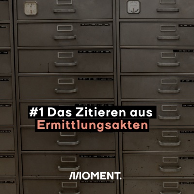 #1 Das zitieren aus Ermittlungsakten