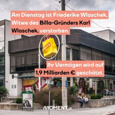 Ein Billa-Sackerl als Werbestatue. Bildtext: "Am Dienstag ist Friederike Wlaschek, Witwe des Billa-Gründers Karl Wlaschek, verstorben. Ihr Vermögen wird auf 1,9 Milliarden € geschätzt."