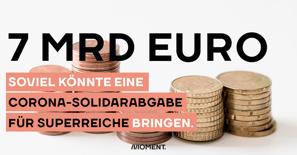Mehrere Münzstapeln auf einem Tisch. Der Text sagt: 7 Milliarden Euro könnte eine Corona-Solidarabgabe bringen