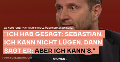 Strolz über Sebastian Kurz: "Ich habe gesagt, dass ich nicht lügen kann. Da sagt er: Aber ich kanns"