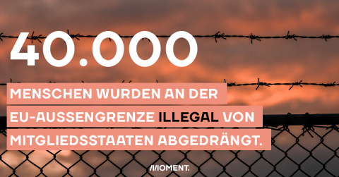 40.000 Menschen wurden illegal an den EU-Außengrenzen abgedrängt