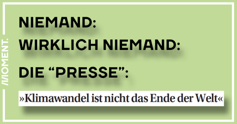 Die Presse glaubt nicht, dass der Klimawandel das Ende der Welt bedeutet