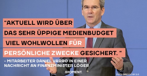Ein Mitarbeiter von Finanzminister Hartwig Löger schrieb ihm: "Aktuell wird über das üppige Medienbudget viel Wohlwollen für persönliche Zwecke gesichert."