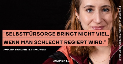 Margarete Stokowski: "Selbstfürsorge bringt nicht viel, wenn man schlecht regiert wird"