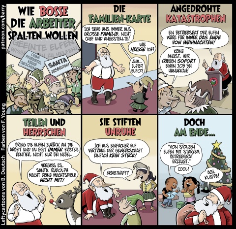 Ein Comic von Barry Deutsch. Der Weihnachtsmann versucht als Chef die Elfen-Helferlein daran zu hindern, einen Betriebsrat zu gründen. Aber die solidarischen Elfen sind ihm auf der Schliche.
