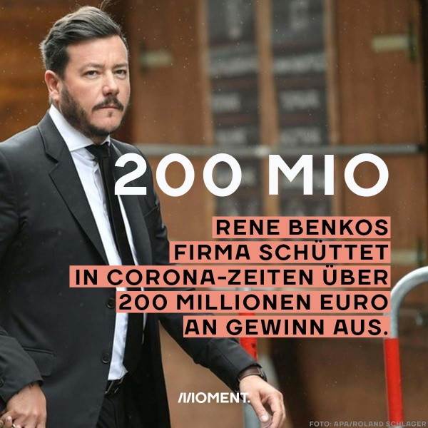 Porträt von Rene Benko, Text darüber: 200 Millionen Euro schüttet Rene Benkos Firma in Corona-Zeiten an Gewinn aus