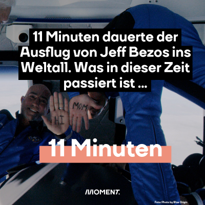 11 Minuten dauerte der Ausflug von Jeff Bezos ins Weltall. Was in dieser Zeit passiert ist...