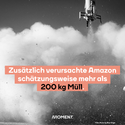 Zusätzlich verursachte Amazon schätzungsweise mehr als 200 kg Müll.