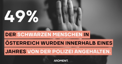 49% der Schwarzen wurden in Österreich innerhalb eines Jahres von der Polizei angehalten