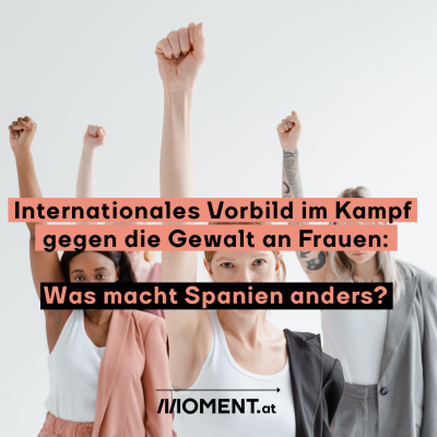 Internationales Vorbild im Kampf gegen Gewalt an Frauen: Was macht Spanien anders?