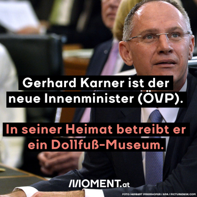 Gerhard Karner ist der neue Innenminister (ÖVP). In seiner Heimat betreibt er ein Dollfuß-Museum.