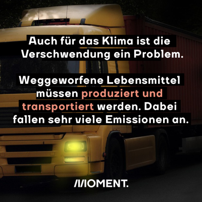 Auch für das Klima ist die Verschwendung ein Problem