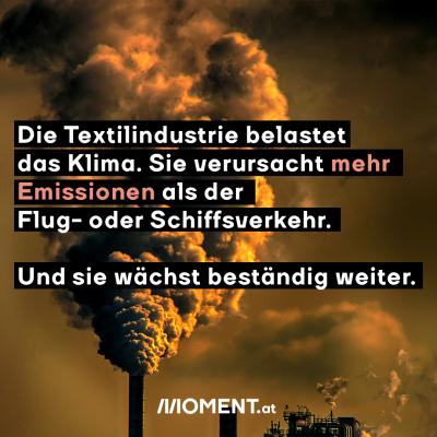 Die Textilindustrie ist sehr schlecht für das Klima